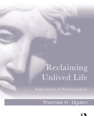 خرید و دانلود نسخه کامل کتاب Reclaiming Unlived Life: Experiences in Psychoanalysis