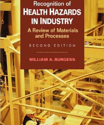 خرید و دانلود نسخه کامل کتاب Recognition of Health Hazards in Industry: A Review of Materials Processes, 2nd Edition