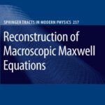 خرید و دانلود نسخه کامل کتاب Reconstruction of Macroscopic Maxwell Equations: A Single Susceptibility Theory