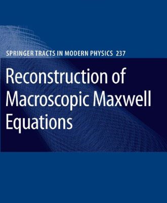 خرید و دانلود نسخه کامل کتاب Reconstruction of Macroscopic Maxwell Equations: A Single Susceptibility Theory