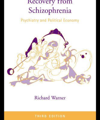 خرید و دانلود نسخه کامل کتاب Recovery from Schizophrenia: Psychiatry and Political Economy, 3rd Edition