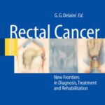 خرید و دانلود نسخه کامل کتاب Rectal Cancer-New Frontiers in Diagnosis Treatment and Rehabilitation