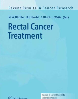خرید و دانلود نسخه کامل کتاب Rectal Cancer Treatment (Recent Results in Cancer Research)