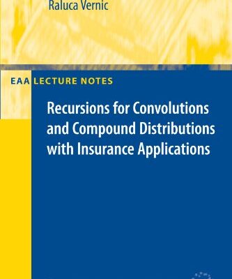 خرید و دانلود نسخه کامل کتاب Recursions for Convolutions and Compound Distributions with Insurance Applications
