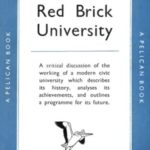 خرید و دانلود نسخه کامل کتاب Red Brick University: A critical discussion of the working of a modern civic university which describes its history, analyses its achievements, and outlines a programme for its future