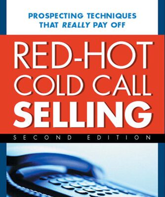 خرید و دانلود نسخه کامل کتاب Red-Hot Cold Call Selling: Prospecting Techniques That Really Pay Off