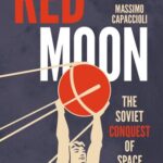 خرید و دانلود نسخه کامل کتاب Red Moon: The Soviet Conquest Of Space