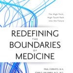 خرید و دانلود نسخه کامل کتاب Redefining the Boundaries of Medicine: The High-Tech, High-Touch Path Into the Future