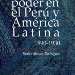 خرید و دانلود نسخه کامل کتاب Redes de poder en el Perú y América Latina. 1890-1930