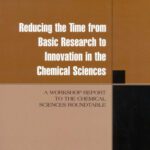 خرید و دانلود نسخه کامل کتاب Reducing the Time from Basic Research to Innovation in the Chemical Sciences: A Workshop Report to the Chemica Sciences Roundtable