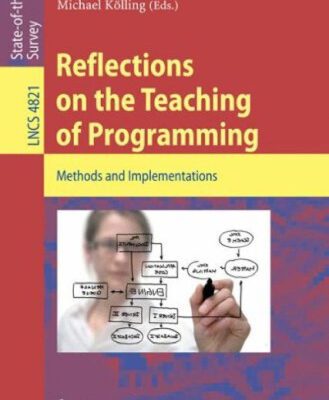 خرید و دانلود نسخه کامل کتاب Reflections on the Teaching of Programming: Methods and Implementations
