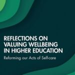 خرید و دانلود نسخه کامل کتاب Reflections on Valuing Wellbeing in Higher Education: Reforming our Acts of Self-care