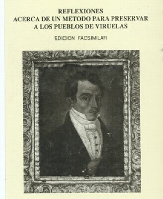خرید و دانلود نسخه کامل کتاب Reflexiones acerca de un método para preservar a los pueblos de viruelas [1785]. Edición facsimilar del manuscrito que se conserva en la biblioteca del Instituto Nacional Mejía