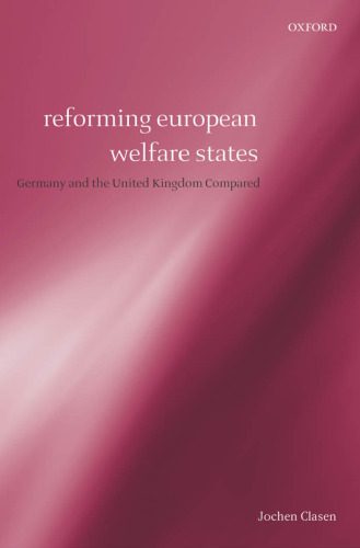 خرید و دانلود نسخه کامل کتاب Reforming European Welfare States: Germany and the United Kingdom Compared_68b530647ba0b.jpeg خرید و دانلود نسخه کامل کتاب Reforming European Welfare States: Germany and the United Kingdom Compared