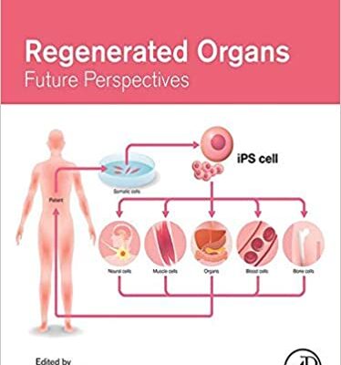 خرید و دانلود نسخه کامل کتاب Regenerated Organs: Future Perspectives