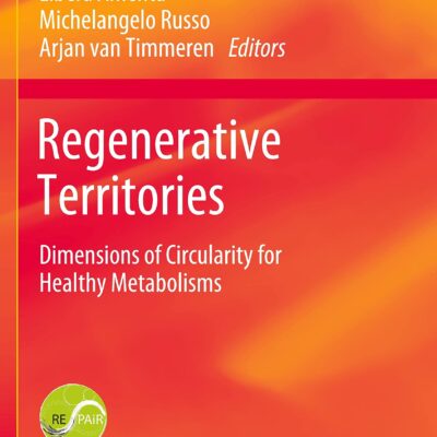 خرید و دانلود نسخه کامل کتاب Regenerative Territories: Dimensions of Circularity for Healthy Metabolisms