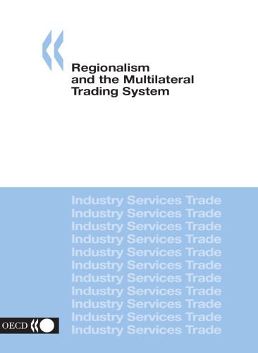 خرید و دانلود نسخه کامل کتاب Regionalism and the Multilateral Trading System (Industry, Services, and Trade.)_68b5a5220a5c7.jpeg خرید و دانلود نسخه کامل کتاب Regionalism and the Multilateral Trading System (Industry, Services, and Trade.)