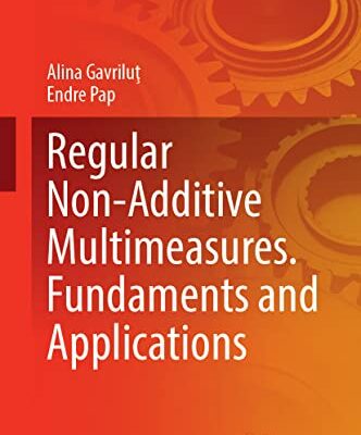 خرید و دانلود نسخه کامل کتاب Regular Non-Additive Multimeasures. Fundaments and Applications