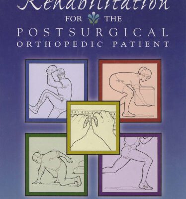خرید و دانلود نسخه کامل کتاب Rehabilitation for the Post-Surgical Orthopedic Patient