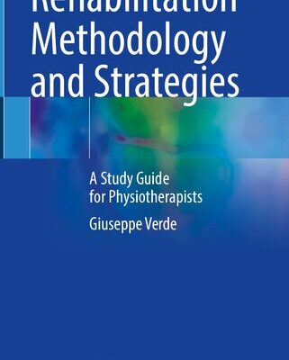خرید و دانلود نسخه کامل کتاب Rehabilitation Methodology and Strategies: A Study Guide for Physiotherapists