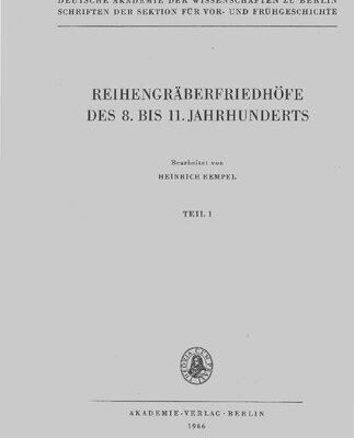 خرید و دانلود نسخه کامل کتاب Reihengräberfriedhöfe des 8. bis 11. Jahrhunderts aus Sachsen-Anhalt, Sachsen und Thüringen