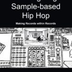 خرید و دانلود نسخه کامل کتاب Reimagining Sample-based Hip Hop: Making Records within Records