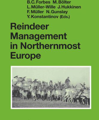 خرید و دانلود نسخه کامل کتاب Reindeer Management in Northernmost Europe: Linking Practical and Scientific Knowledge in Social-Ecological Systems