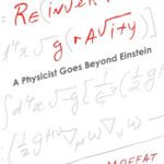 خرید و دانلود نسخه کامل کتاب Reinventing Gravity: A Physicist Goes Beyond Einstein