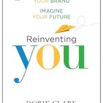 خرید و دانلود نسخه کامل کتاب Reinventing You, With a New Preface: Define Your Brand, Imagine Your Future –  +  Pdf
