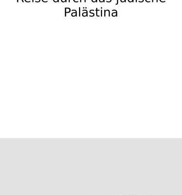 خرید و دانلود نسخه کامل کتاب Reise durch das jüdische Palästina