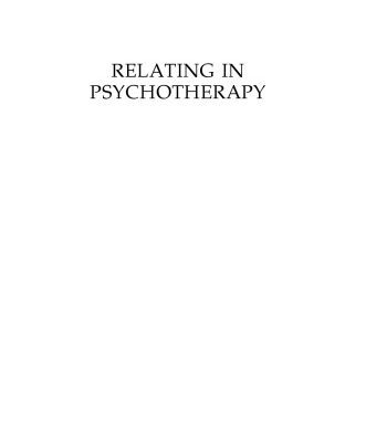 خرید و دانلود نسخه کامل کتاب Relating in Psychotherapy: The Application of a New Theory (Human Evolution, Behavior, and Intelligence)
