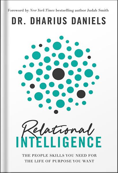 خرید و دانلود نسخه کامل کتاب Relational Intelligence: The People Skills You Need for the Life of Purpose You Want by Dharius Daniels_68c06c03385f6.jpeg خرید و دانلود نسخه کامل کتاب Relational Intelligence: The People Skills You Need for the Life of Purpose You Want by Dharius Daniels