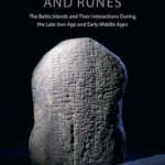خرید و دانلود نسخه کامل کتاب Relations and Runes: The Baltic Islands and Their Interactions During the Late Iron Age and Early Middle Ages