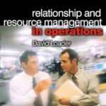 خرید و دانلود نسخه کامل کتاب Relationship and Resource Management in Operations