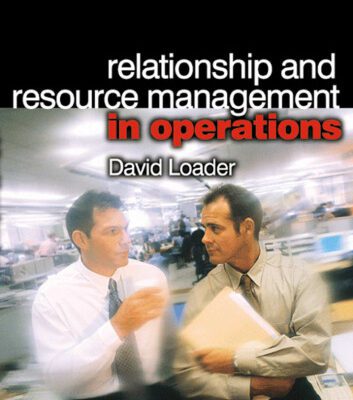 خرید و دانلود نسخه کامل کتاب Relationship and Resource Management in Operations
