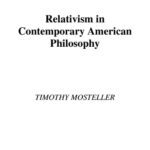 خرید و دانلود نسخه کامل کتاب Relativism in Contemporary American Philosophy: MacIntyre, Putnam, and Rorty