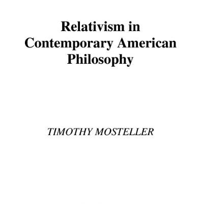 خرید و دانلود نسخه کامل کتاب Relativism in Contemporary American Philosophy: MacIntyre, Putnam, and Rorty