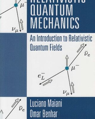 خرید و دانلود نسخه کامل کتاب Relativistic Quantum Mechanics: An Introduction To Relativistic Quantum Fields