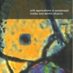 خرید و دانلود نسخه کامل کتاب Relativistic Quantum Mechanics: With Applications In Condensed Matter And Atomic Physics