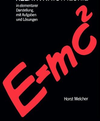 خرید و دانلود نسخه کامل کتاب Relativitätstheorie in elementarer Darstellung – Mit Aufgaben und Lösungen