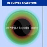 خرید و دانلود نسخه کامل کتاب Relativity in curved spacetime : life without special relativity