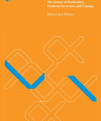 خرید و دانلود نسخه کامل کتاب Relators and Linkers: The Syntax of Predication, Predicate Inversion, and Copulas (Linguistic Inquiry Monographs)
