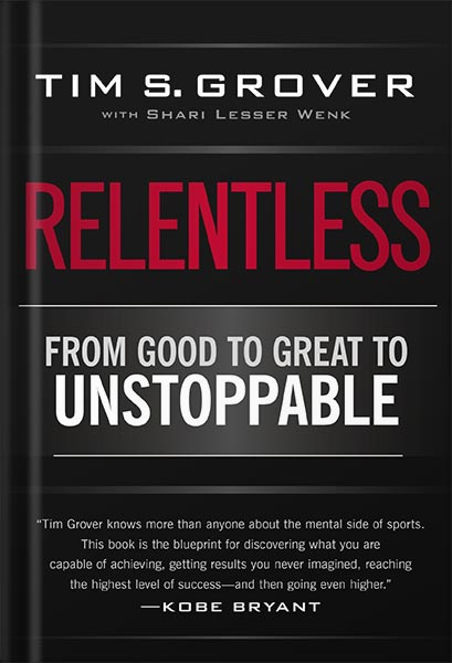 خرید و دانلود نسخه کامل کتاب Relentless: From Good to Great to Unstoppable (Tim Grover Winning Series) by Tim S. Grover_68beedac60903.jpeg خرید و دانلود نسخه کامل کتاب Relentless: From Good to Great to Unstoppable (Tim Grover Winning Series) by Tim S. Grover