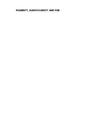 خرید و دانلود نسخه کامل کتاب Reliability, Maintainability And Risk – Practical Methods For Engineers