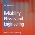خرید و دانلود نسخه کامل کتاب Reliability Physics and Engineering: Time-To-Failure Modeling