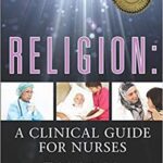 خرید و دانلود نسخه کامل کتاب Religion A Clinical Guide for Nurses