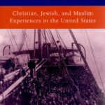 خرید و دانلود نسخه کامل کتاب Religion and Immigration: Christian, Jewish, and Muslim Experiences in the United States