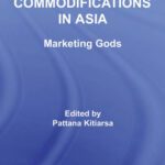 خرید و دانلود نسخه کامل کتاب Religious Commodifications in Asia: Marketing Gods (Routledge Studies in Asian Religion and Philosophy)