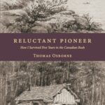 خرید و دانلود نسخه کامل کتاب Reluctant Pioneer: How I Survived Five Years in the Canadian Bush