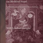 خرید و دانلود نسخه کامل کتاب Remaking Buddhism for Medieval Nepal (Routledgecurzon Critical Studies in Buddhism)
